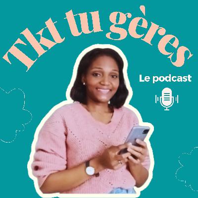 Bienvenue sur le podcast de Tkt g gère par Rosa-Chrisley