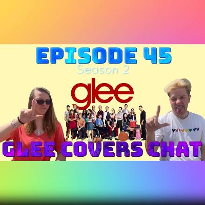 Episode 45: Glee Covers Chat