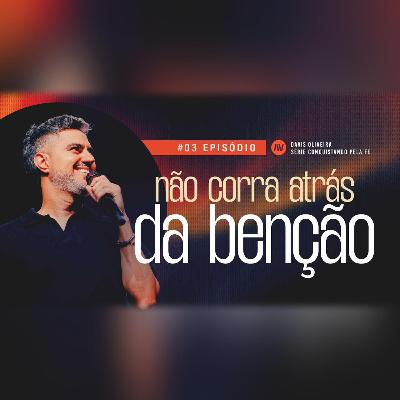 NÃO CORRA ATRÁS DA BENÇÃO I Conquistando Pela Fé | #3 | Pastor Davis Oliveira NÃO CORRA ATRÁS DA BENÇÃO I Conquistando Pela Fé | #3 | Pastor Davis Oliveira