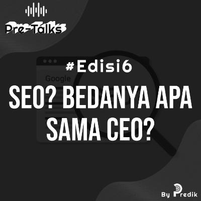 Belajar Digital #Edisi6 | SEO? Apa Bedanya sama CEO? Belajar Digital #Edisi6 | SEO? Apa Bedanya sama CEO?