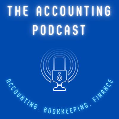 The Accounting Podcast: My Accounting Story The Accounting Podcast: My Accounting Story