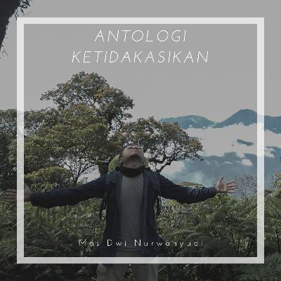ANTOLOGI KETIDAKASIKAN