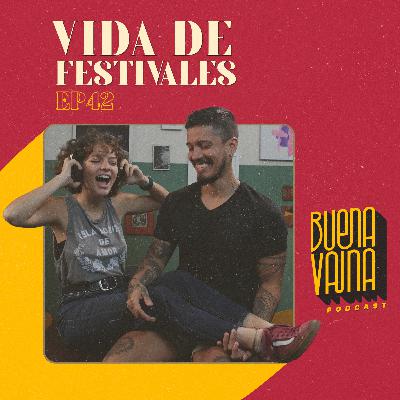 Ep 42. Vida de festivales Ep 42. Vida de festivales