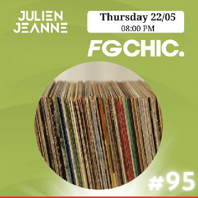 FG CHIC Julien Jeanne - Radio FG - DJ Set 22-05-2025