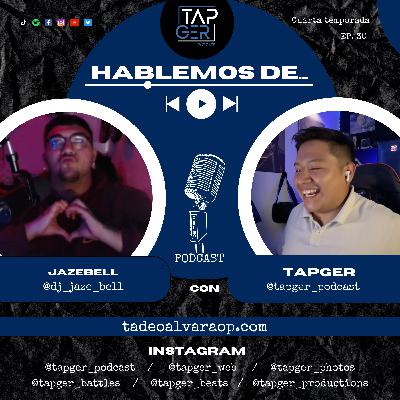 Hablemos de... dj´s con JazeBell y Tapger Hablemos de... dj´s con JazeBell y Tapger