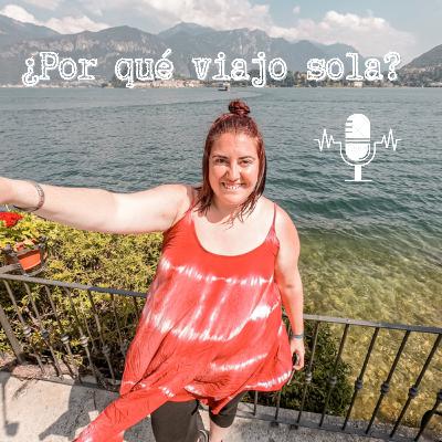 #4 ¿Por qué viajo sola?