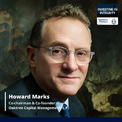 #80 - Navigating the Investment World with Wisdom and Values: Howard Marks (Co-Founder and Co-Chairman @Oaktree Capital Management)