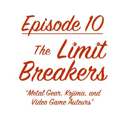 Episode 10: Metal Gear, Kojima, and Video Game Auteurs