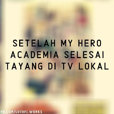 Setelah My Hero Academia Tayang di TV Indonesia