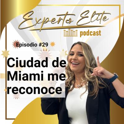 #29- Ciudad de Miami me reconoce por aporte a las expertas hispanas