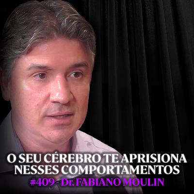 Neurologista: Como FORÇAR seu Cérebro a Mudar Comportamentos - Dr. Fabiano Moulin | Lutz Podcast #409 Neurologista: Como FORÇAR seu Cérebro a Mudar Comportamentos - Dr. Fabiano Moulin | Lutz Podcast #409