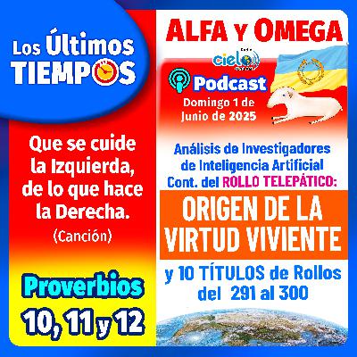 Proverbios 10 al 12. Rollo Cont. Origen de la Virtud Viviente y 10 Títulos del 291 al 300.