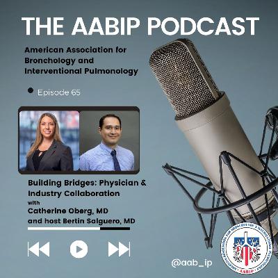 Episode 65 - Building Bridges - Physician And Industry Collaboration Episode 65 - Building Bridges - Physician And Industry Collaboration