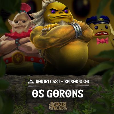 06 - Os Gorons