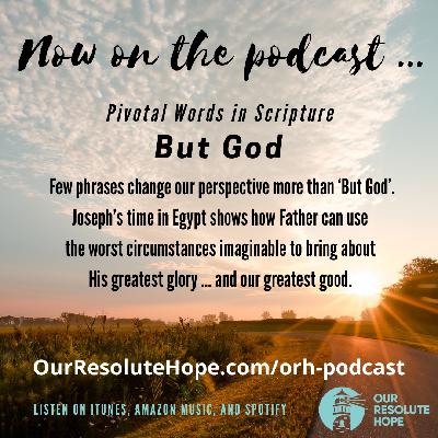 Pivotal Words – But God Pivotal Words – But God