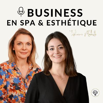 Episode 125 - Esthétique & Sophrologie : comment augmenter les résultats de vos soins avec Elodie GAGLIARDO