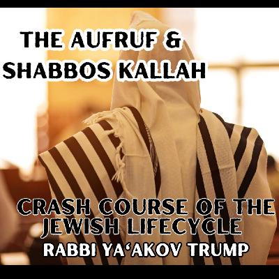 The Aufruf and Shabbos Kallah