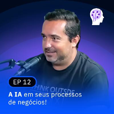 A IA em seus processos de negócios!