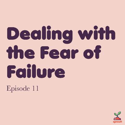 Dealing with the Fear of Failure