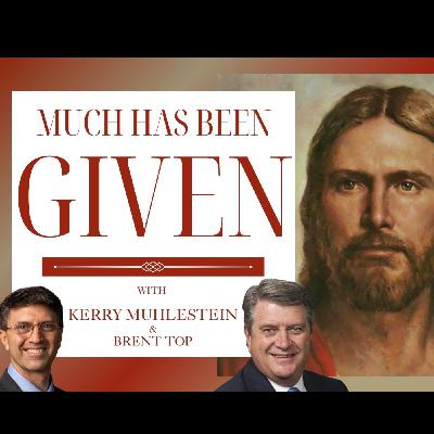 S4 E38 Much Has Been Given: Receiving and Giving with Brent Top (C&C 81-83)