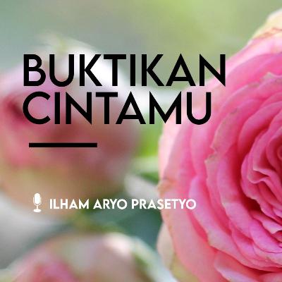 Buktikan Cintamu Buktikan Cintamu