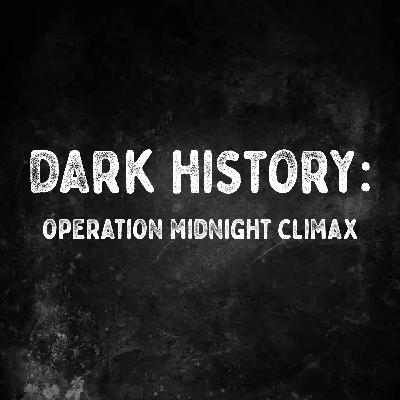 Dark History: Operation Midnight Climax