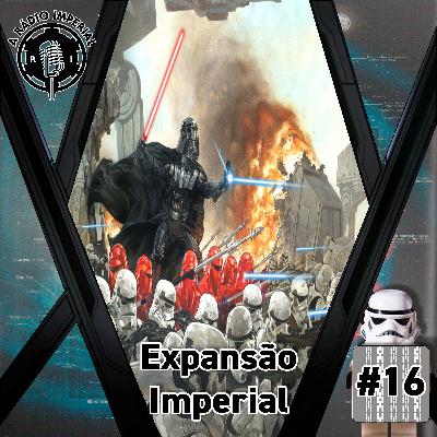 A Rádio Imperial #16 - Expansão Imperial A Rádio Imperial #16 - Expansão Imperial