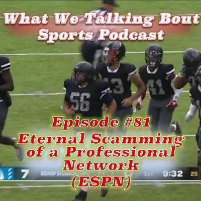 Episode #81 - Eternal Scamming of a Professional Network (ESPN)
