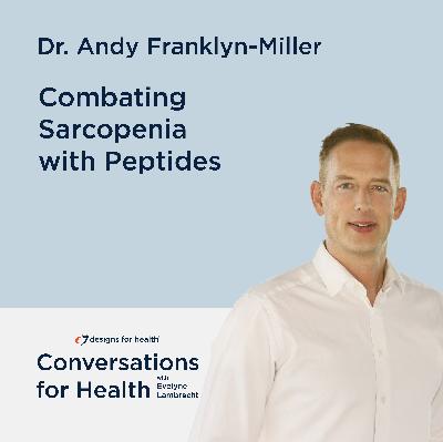 Combating Sarcopenia with Peptides with Dr. Andy Franklyn-Miller