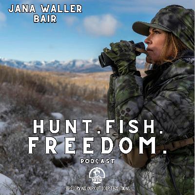 Episode 29 - Hunting Builds Confidence, Community, and Conservation with Jana Waller-Bair Episode 29 - Hunting Builds Confidence, Community, and Conservation with Jana Waller-Bair