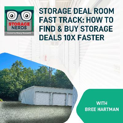 Storage Deal Room Fast Track: How to Find & Buy Storage Deals 10x Faster WIth Bree Hartman