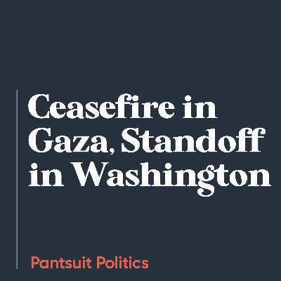 Ceasefire in Gaza, Standoff in Washington