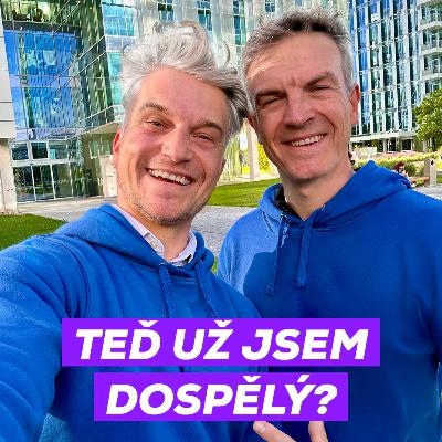 #60 - Dospělost „teď už jsem dospělý?“