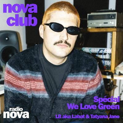 Spéciale WE LOVE GREEN avec LB aka LABAT et TATYANA JANE Spéciale WE LOVE GREEN avec LB aka LABAT et TATYANA JANE
