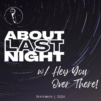 About Last Night - September 2024