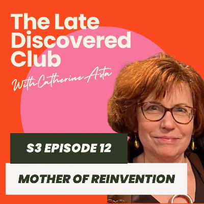 S3 Episode 12 - Mother of Reinvention