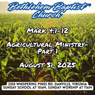 Mark 4:1-9, Agricultural Ministry, Part 1. Mark 4:1-9, Agricultural Ministry, Part 1.