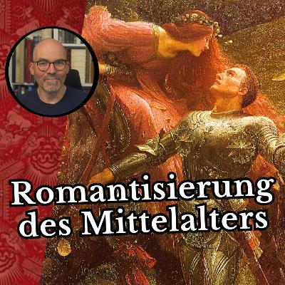 Romantisierung des Mittelalters - zwischen Verklärung und Grusel