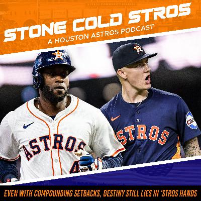 S3 Ep48: Even with compounding setbacks, Astros' destiny still lies in their hands