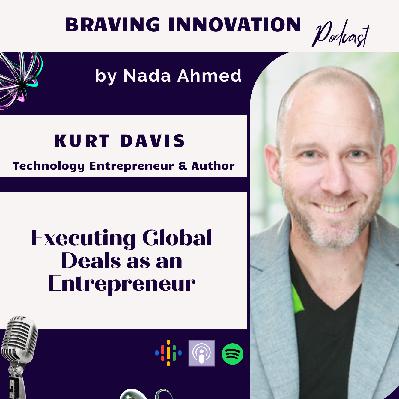 E 19 Winning Global Deals as an Entrepreneur with Kurt Davis