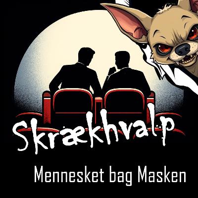 Skrækhvalp #3 - Mennesket Bag Masken