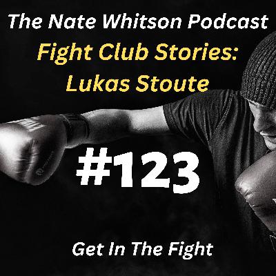 Fight Club Stories: Lukas Stoute Fight Club Stories: Lukas Stoute