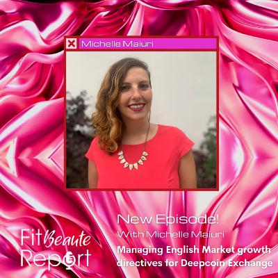 Episode 54: Meet Michelle Maiuri Growth Director from Deepcoin