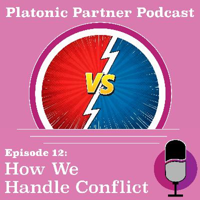 Ep 12: How We Handle Conflict