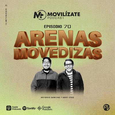 70 - Arenas movedizas con Antonio Sanchez y Eddy Cruz