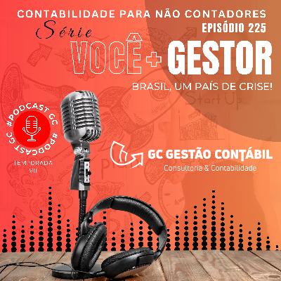 #PodCastGC 225: Brasil, um país de crise!