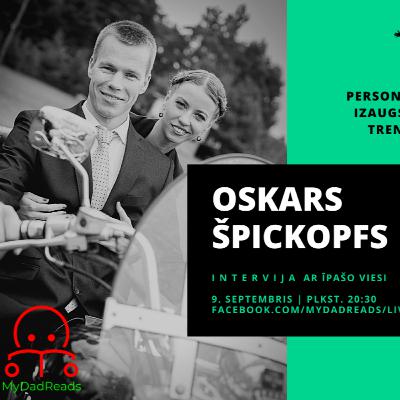 Episode #16 - Personības pilveidošanas treneris Oskars Špickopfs - Mazās piektdienas saruna