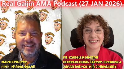 AMA Podcast (S-02, E-02) with Dr. Izabelle Grenon, Intercultural Expert, Speaker & Japan Relocation Consultant AMA Podcast (S-02, E-02) with Dr. Izabelle Grenon, Intercultural Expert, Speaker & Japan Relocation Consultant