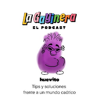 Tips y soluciones frente a un mundo caótico (Huevito)