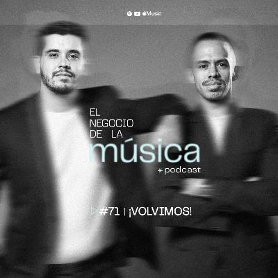 #71 - ¡Volvimos!